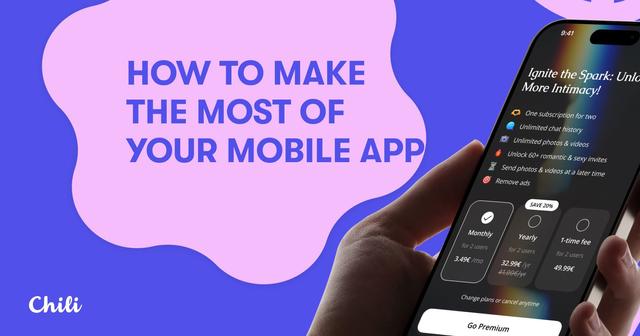Make the Most of Your Mobile App: 12 Strategies | Chili Labs