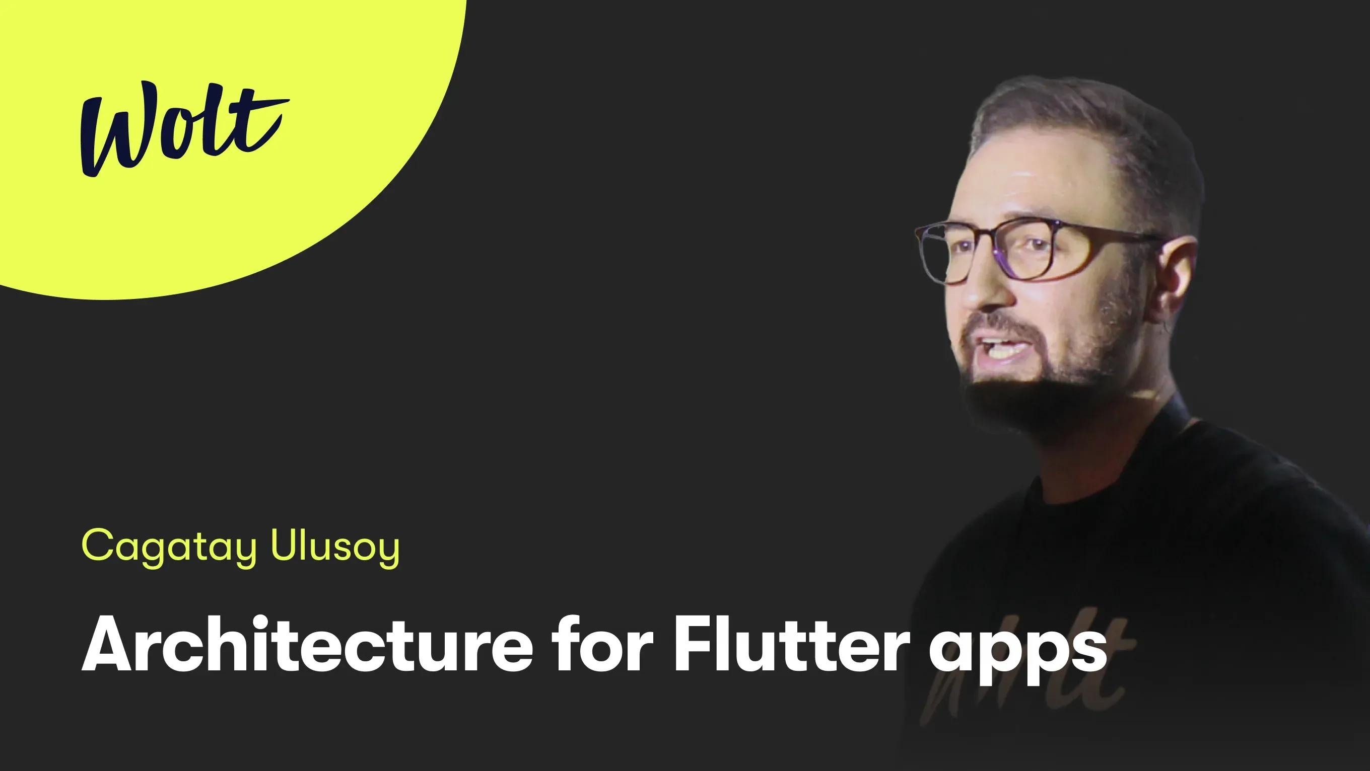 Architecture for Flutter apps by Cagatay Ulusoy