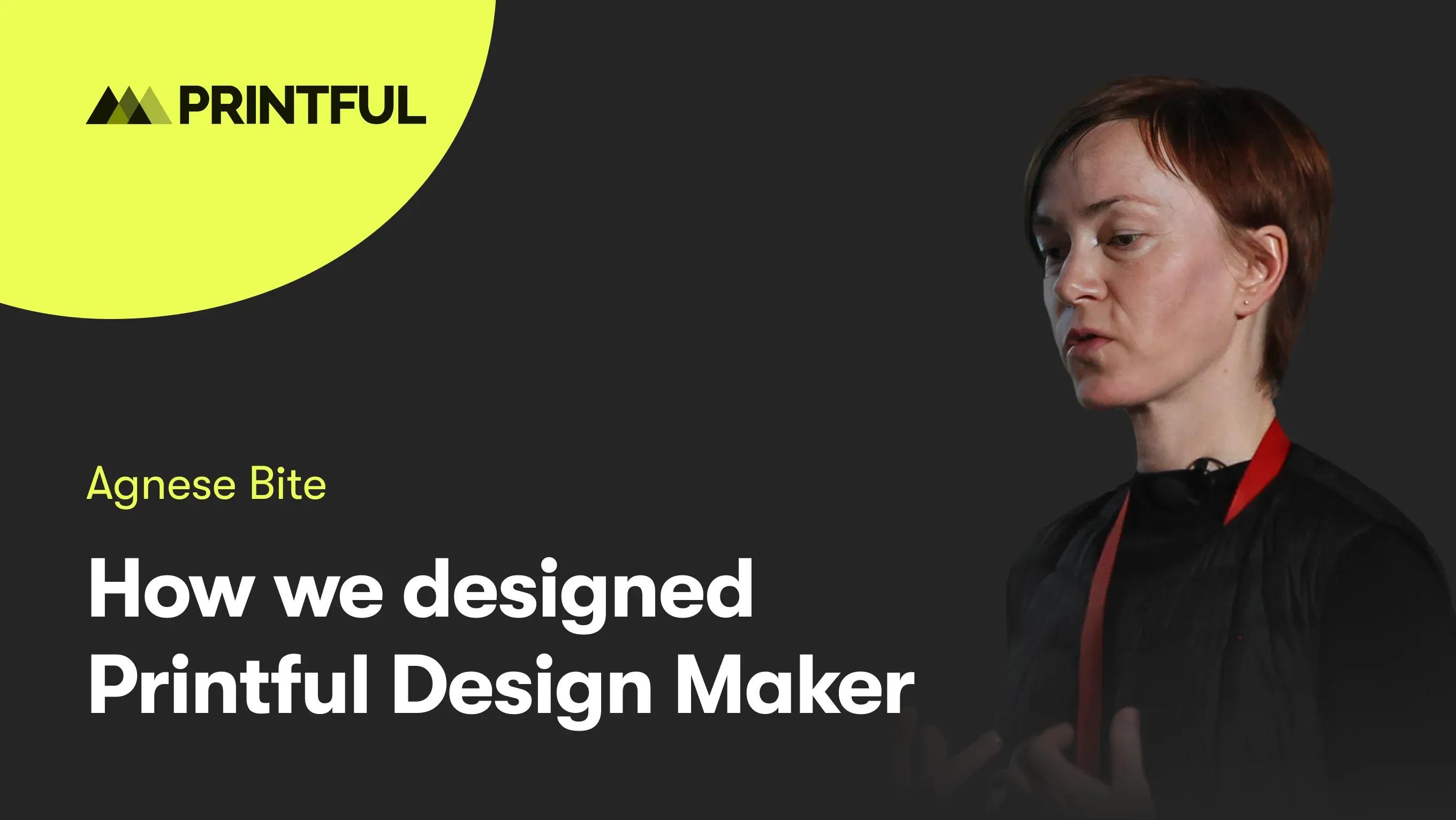 How we designed  Printful Design Maker