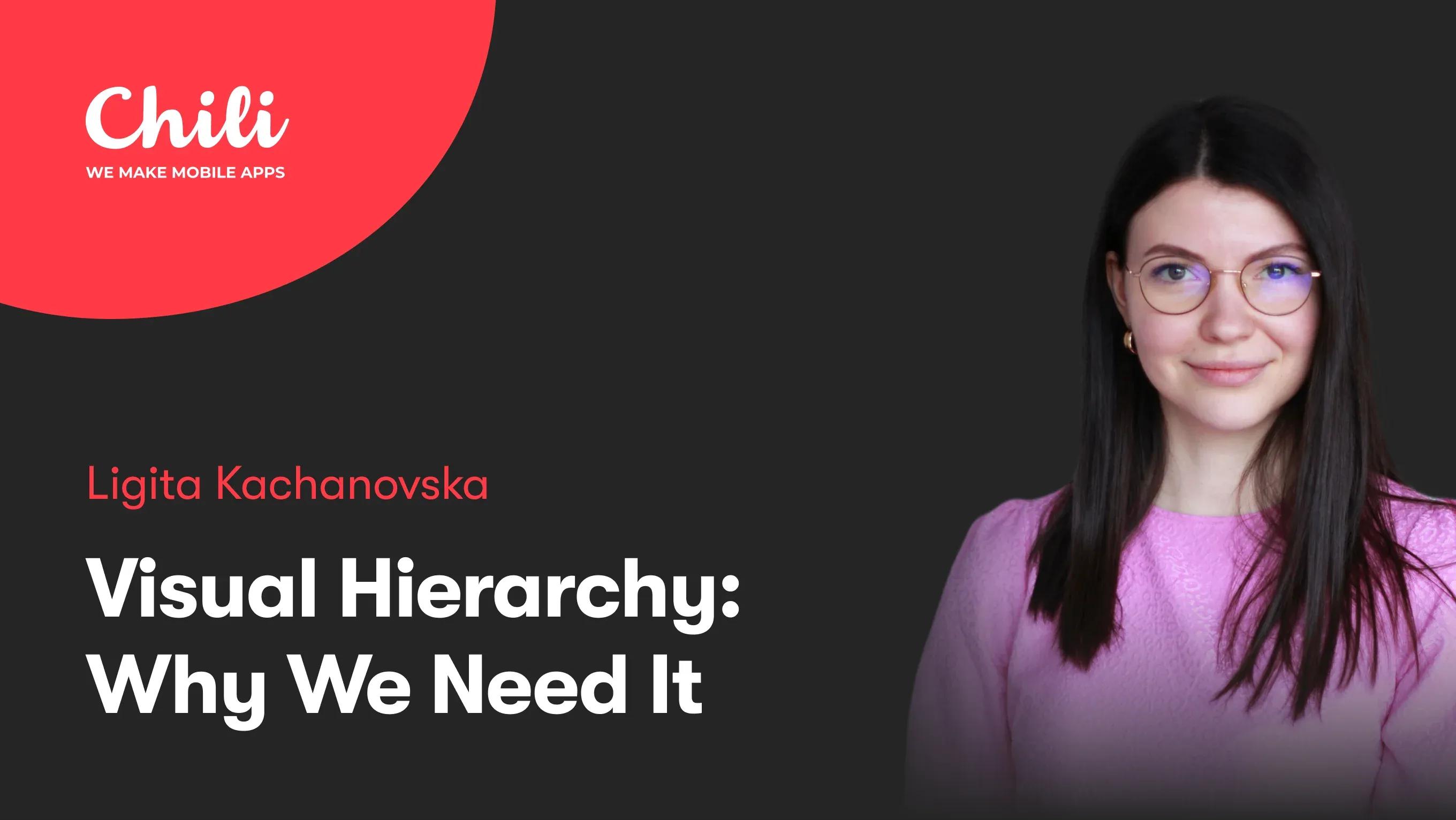 Visual Hierarchy: Why We Need It | Ligita Kachanovska | Product Design Meetup #8 