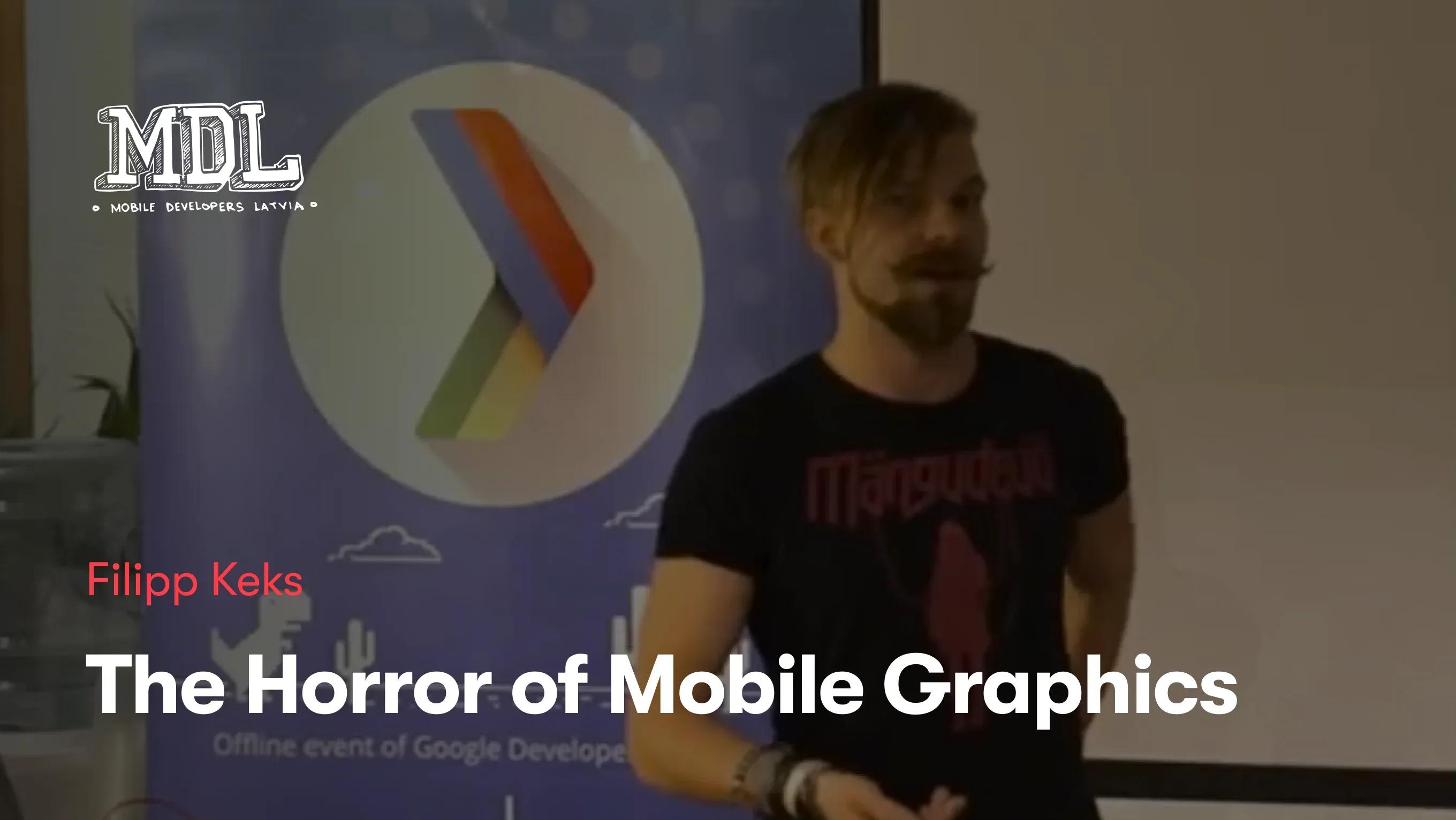 The Horror  of Mobile Graphics