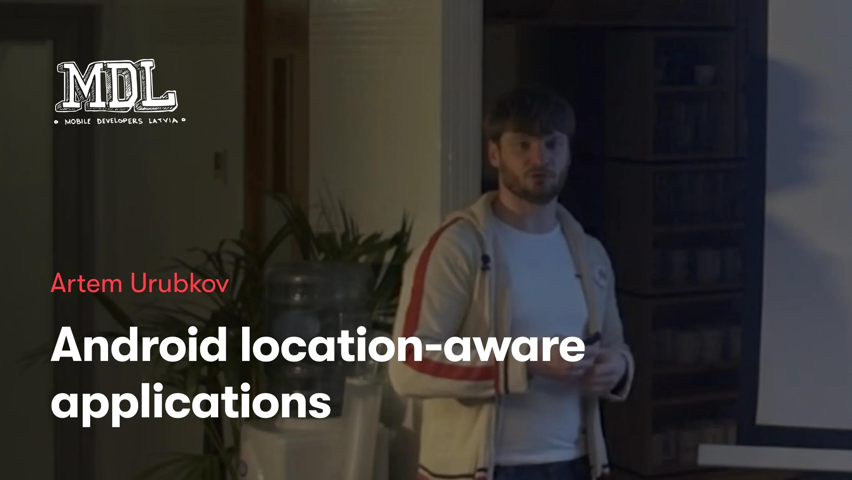 Android location-aware applications