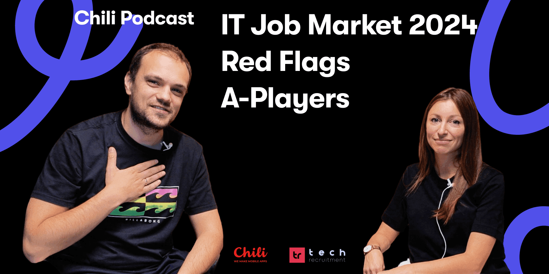 Red flags in HR | Signing A-Players | IT Job Market 2024 | Dana Kocane | Chili Podcast #4