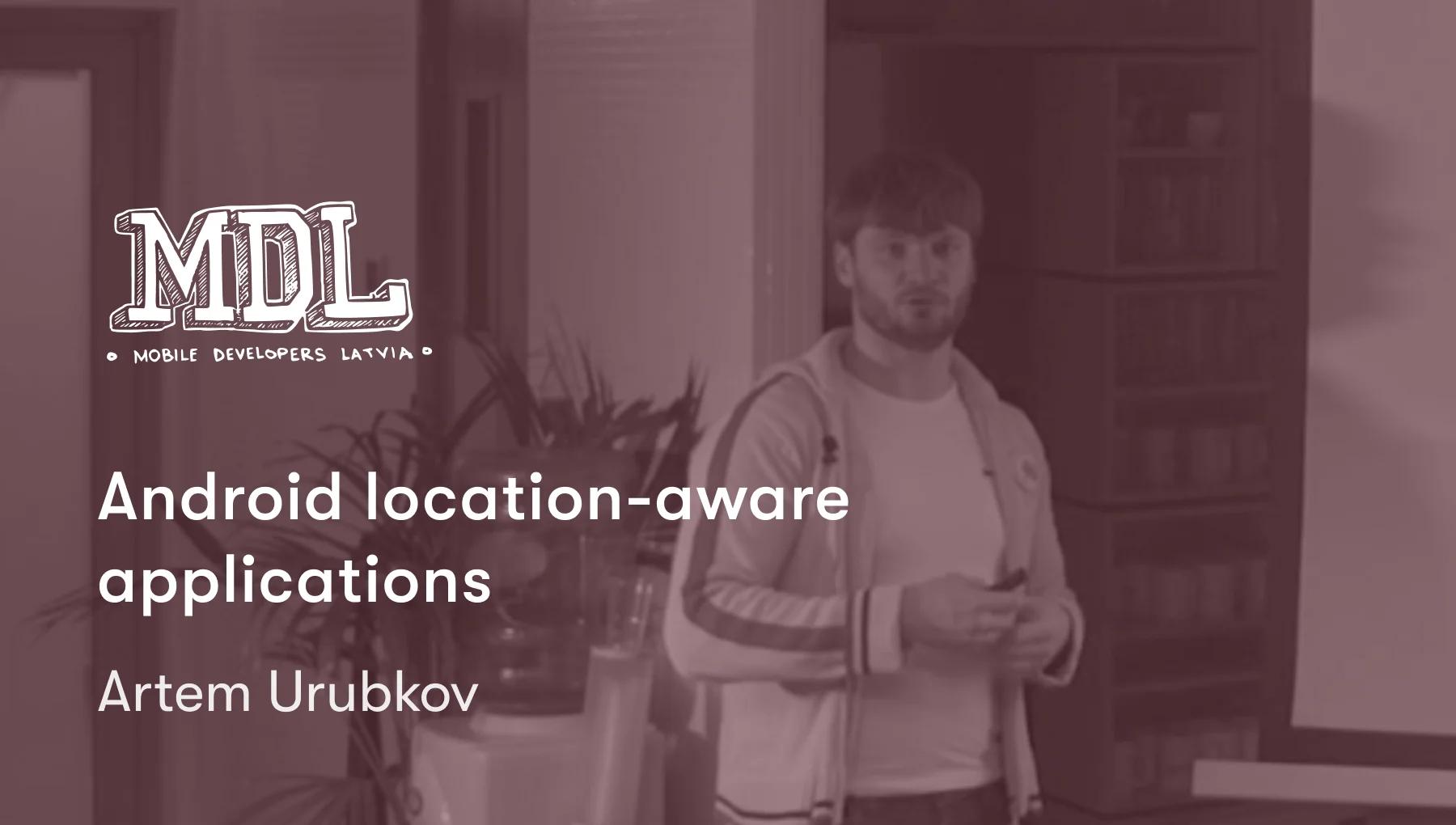 Android location-aware applications