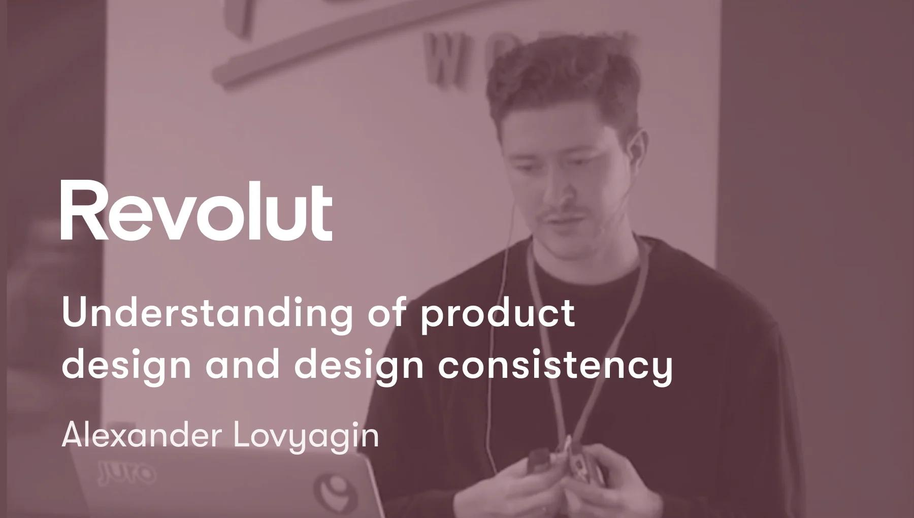Understanding of product design and design consistency