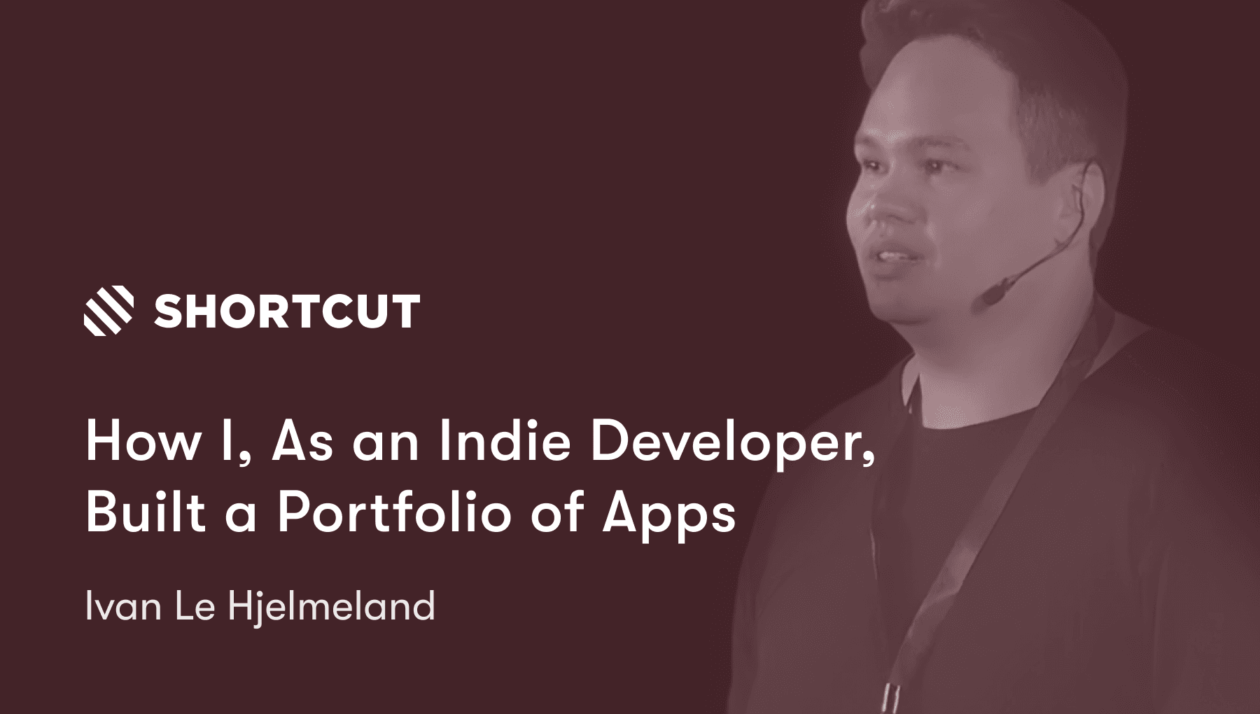 How I, As an Indie Developer, Built a Portfolio of Apps | Ivan Le Hjelmeland | MDL Meetup #19 ?