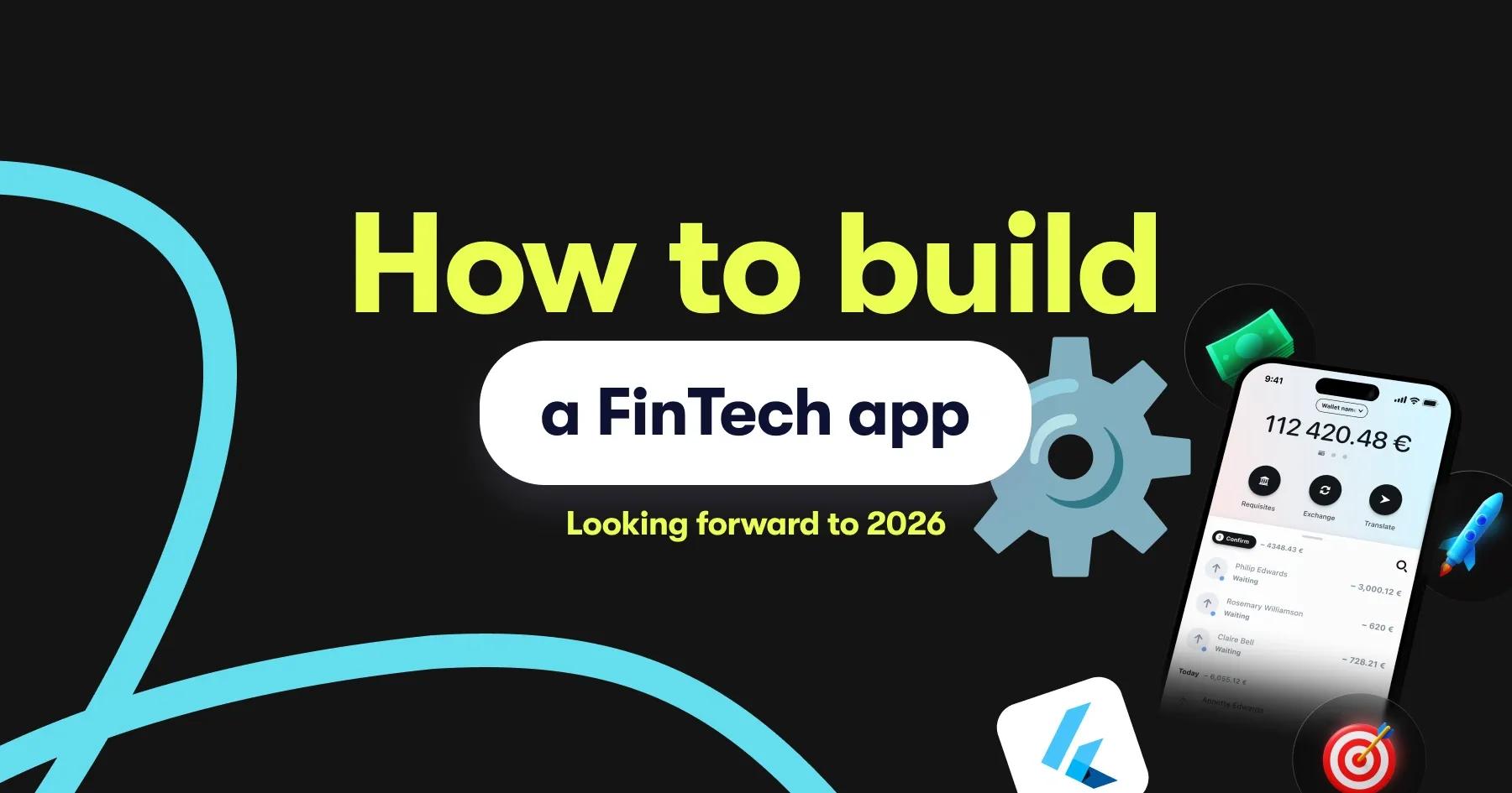 How to build a FinTech app Looking forward to 2026